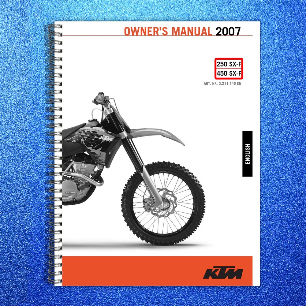 KTM 250 SX-F 450 SX-F Owners Manual 2007 – STEEL WIRE BOUND – PROTECTIVE COVERS