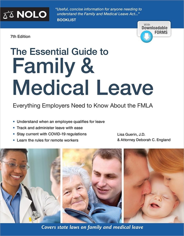 Essential Guide to Family & Medical Leave, The