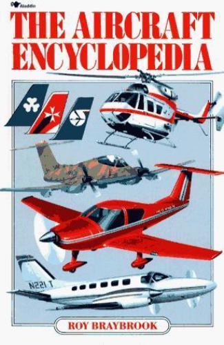 The Aircraft Encyclopedia by Ray Braybrook