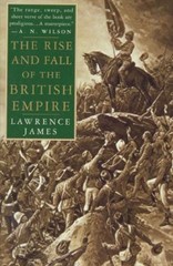 The Rise and Fall of the British Empire Paperback Lawrence James