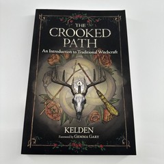 The Crooked Path: An Introduction to Traditional Witchcraft by Kelden