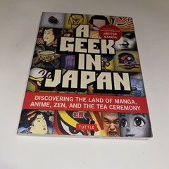 A Geek in Japan Soft Cover Hector Garcia