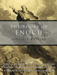 The Books of Enoch: Complete edition: Including (1) The Ethiopian Book of En…
