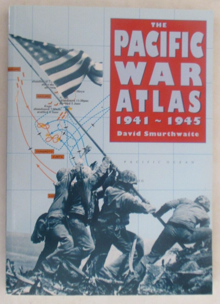 The Pacific War Atlas 1941-1945 by David Smurthwaite (Paperback 1999)