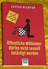 Öffentliche Mülleimer dürfen nicht sexuell belästigt werden by Justus Richter