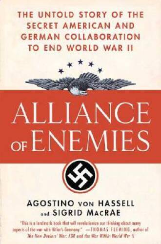 Alliance of Enemies: The Untold Story of the Secret American and Ger – VERY GOOD