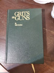 Grits on Guns by Grits Gresham (1987, Hardcover, Limited) autographed See Pics.