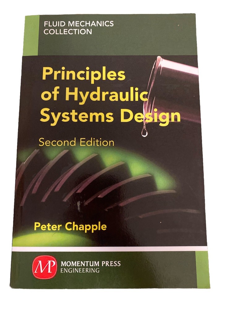 Principles of Hydraulic Systems Design, Second Edition by Chapple, Peter