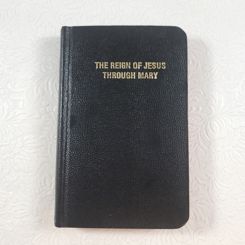 The Reign of Jesus Through Mary Prayer Book Revised Edition 1983 Gabriel Denis