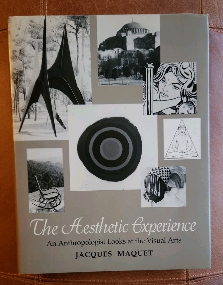 Jacques Maquet The Aesthetic Experience. Yale University Press 1986