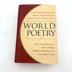 World Poetry : An Anthology of Verse from Antiquity to Our Time 1st ED