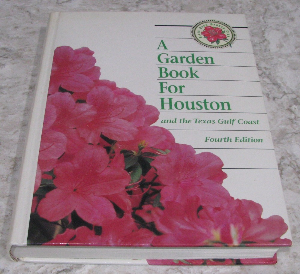 A Garden Book For Houston and the Texas Gulf Coast, 4th Ed, Terrell