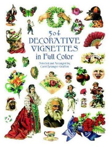 504 Decorative Vignettes in Full Color by Carol Belanger Grafton (1998, Trade…