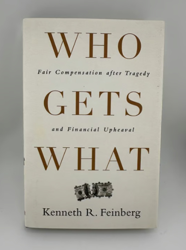 Who Gets What by Kenneth R. Feinberg Hardcover 2012 First Edition
