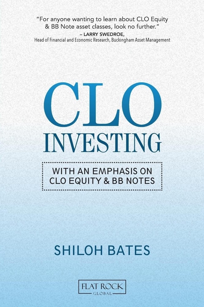 CLO Investing: With an Emphasis on CLO Equity & BB Notes