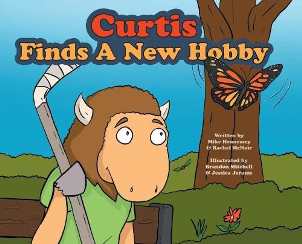 Curtis Finds A New Hobby by Mike Hennessey Hardcover Book