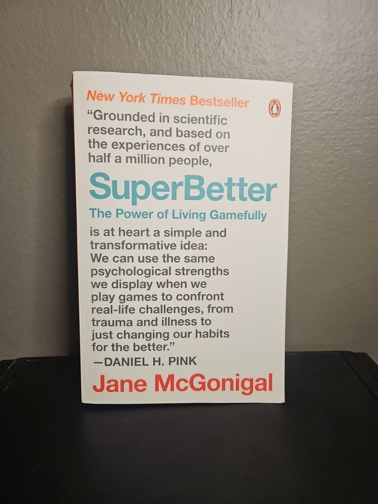 SuperBetter : The Power of Living Gamefully by Jane McGonigal
