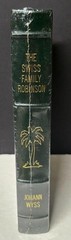 THE SWISS FAMILY ROBINSON by JOHANN WYSS EASTON PRESS BOOKS FAMOUS EDITIONS