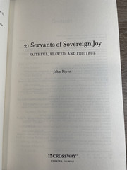 21 Servants of Sovereign Joy: Faithful, Flawed, and Fruitful – Brand New