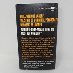 Rebel Without A Cause by Robert M. Lindner BC-32 Grove Press 1944