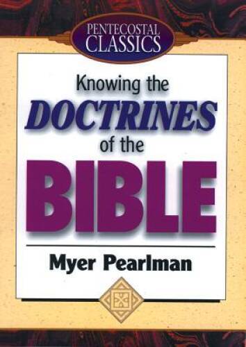 Knowing the Doctrines of the Bible – Paperback By Pearlman, Myer – GOOD