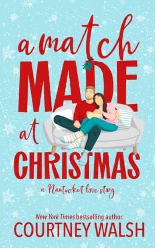 A Match Made at Christmas: A Nantucket Love Story by Walsh, Courtney Book The