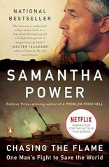 Chasing the Flame: One Man’s Fight to – Paperback, by Power Samantha – Very Good