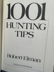 1001 HUNTING TIPS by Robert Elman – 1978 Hardcover w/ Dust Jacket (512 pages)