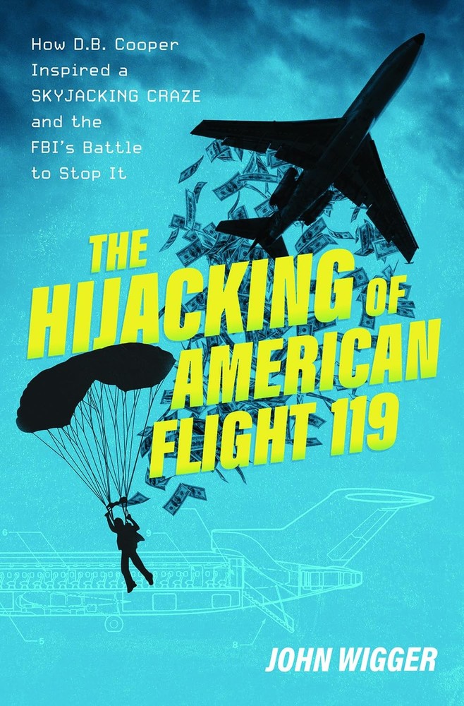 The Hijacking of American Flight 119: How D.B. Cooper Inspired a Skyjacking …