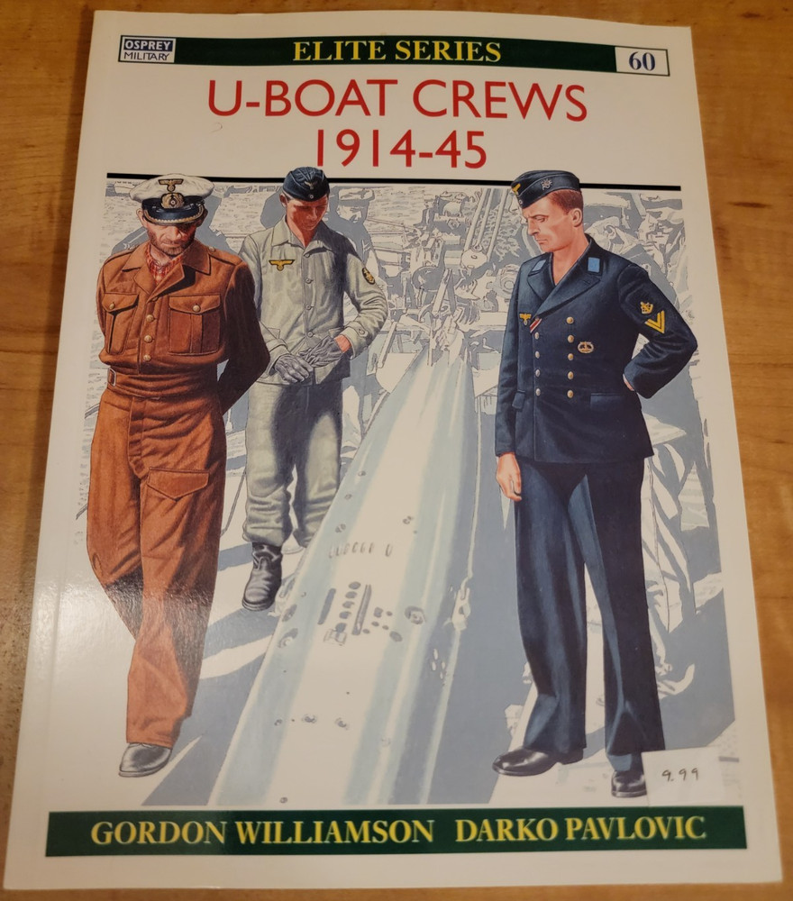 U-Boat Crews 1914-45 by Darko Pavlovic, Gordon Williamson (1995 Trade Paperback)