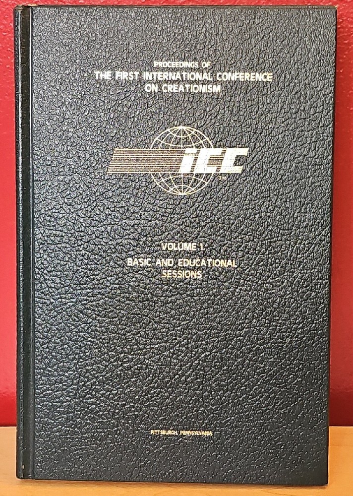 Proceedings Of The First International Conference On Creationism ICC Vol I & II