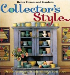 Collectors Style (Better Homes Gardens) – Hardcover – GOOD
