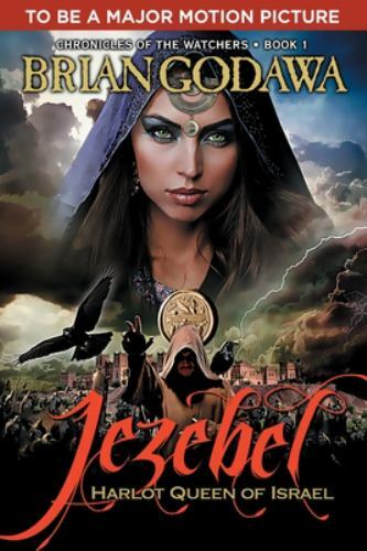 Jezebel : Harlot Queen of Israel by Brian Godawa (2019, Trade Paperback)