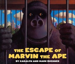 The Escape of Marvin the Ape – library Buehner, Caralyn|Buehner, Mark