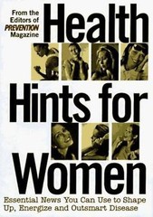Health Hints for Women: Essential News You Can Use to Shape Up, Energize, an…