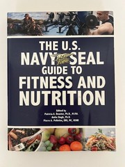 The U.S. Navy SEAL Guide to Fitness and Nutrition – Paperback – 496 Pages
