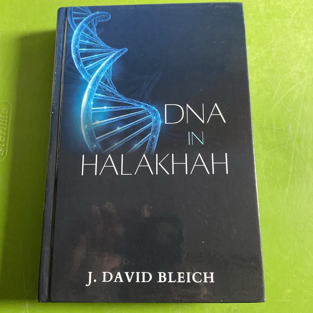 DNA in Halakhah, J. David Bleich Judaism and Jewish law, modern science technolo