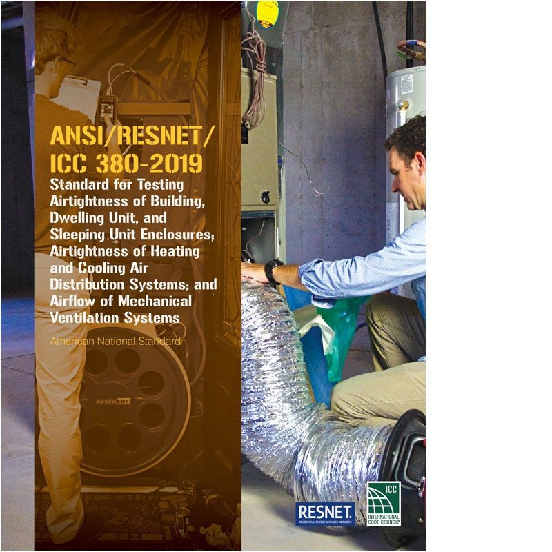 ANSI/RESNET/ICC 380-2019: Standard for Testing Airtightness of Building Enclosur