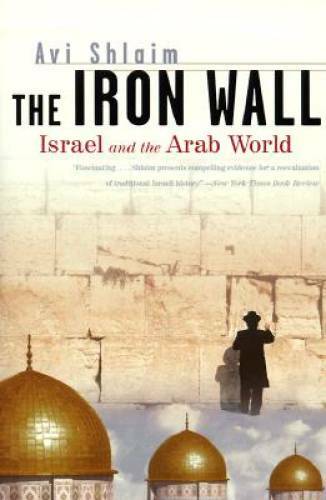 The Iron Wall: Israel and the Arab World (Norton Paperback) – Paperback – GOOD