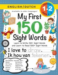 My First 150 Sight Words Workbook: (Ages 6-8) Bilingual (English / Dutch) (…