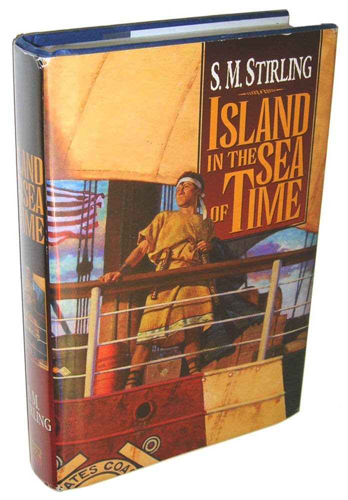 Island in the Sea of Time (Book 1 in the Series) S. M. Stirling hardcover Ac…