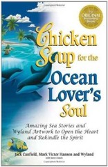Chicken Soup for the Ocean Lover’s Soul: Amazing Sea Stories and Wyland A – GOOD