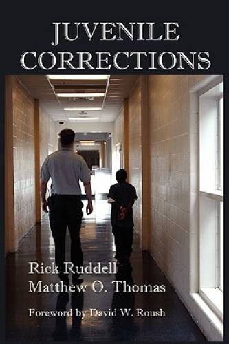 Juvenile Corrections – Paperback By Ruddell, Rick – GOOD