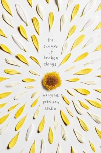 The Summer of Broken Things – Hardcover By Haddix, Margaret Peterson – VERY GOOD