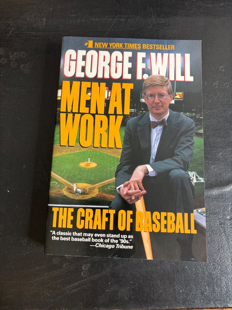 Men at Work The Craft of Baseball George F. Will 1991 Sports HarperPerennial