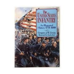 University of Historical B United States Infantry – An Illustrated Histor VG+