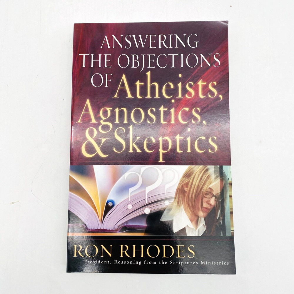 SIGNED Answering the objections of Atheists Agnostics Skeptics Ron Rhodes PB