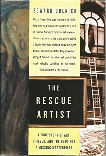 The Rescue Artist: A True Story Of Art, Thieves, And The H… by Dolnick, Edward