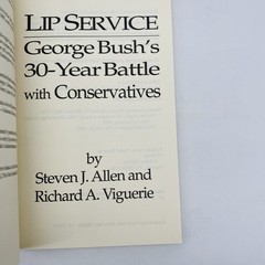 Lip Service by Steven J. Allen 1992 Trade Paperback George Bush’s 30-Year Battle