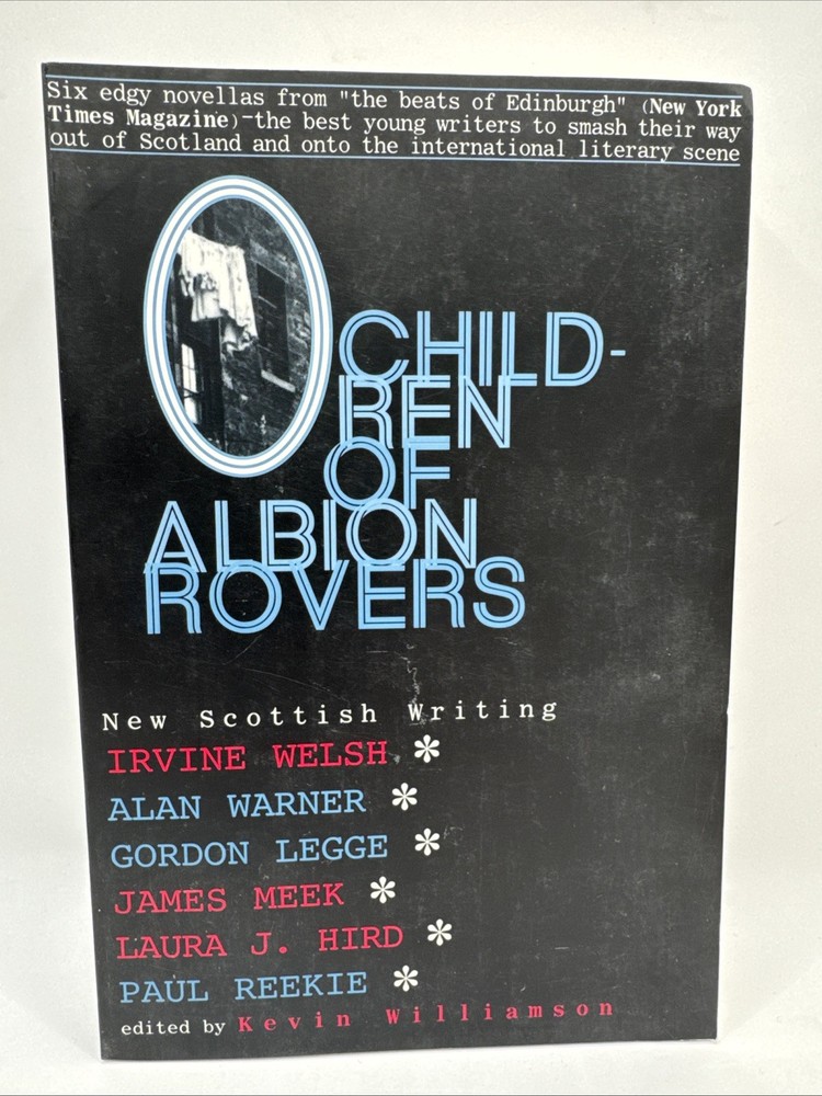 CHILDREN OF ALBION ROVERS: AN ANTHOLOGY OF NEW SCOTTISH By Kevin Williamson *VG*